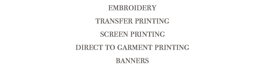 embroidery transfer printing screen printing direct to garment printing banners